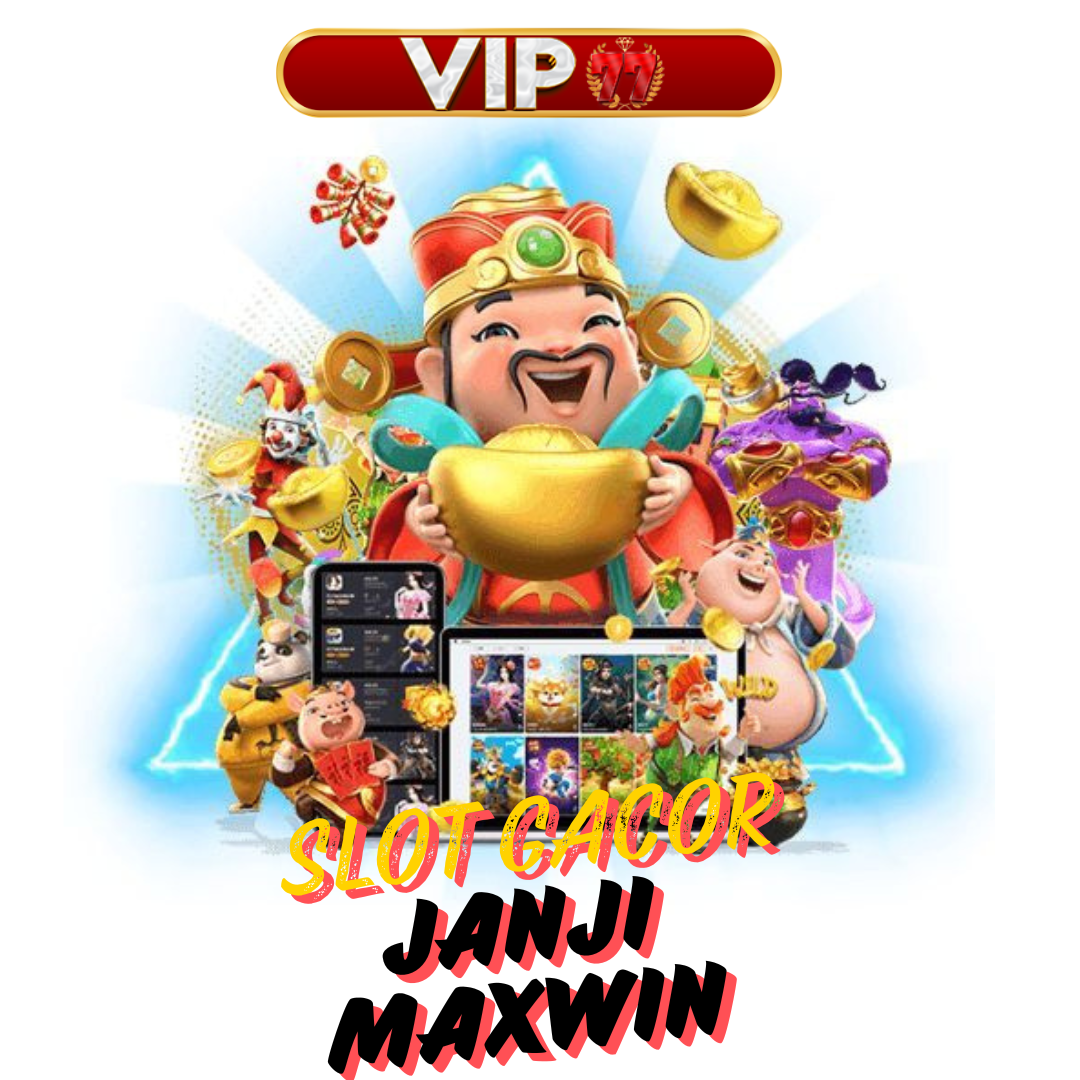 VIP77: Link Slot Gacor Hari Ini Juga Slot777 Gampang Menang Maxwin